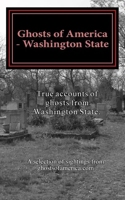 Ghosts of America - Washington State - Paperback