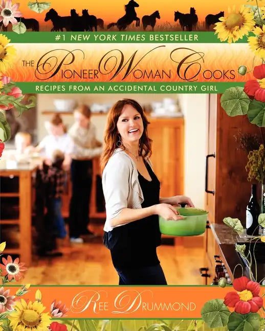 The Pioneer Woman Cooks: Recipes from an Accidental Country Girl - Hardcover