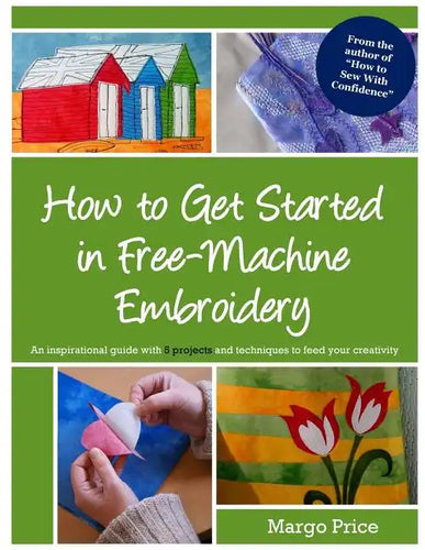 How to Get Started in Free-Machine Embroidery - Paperback