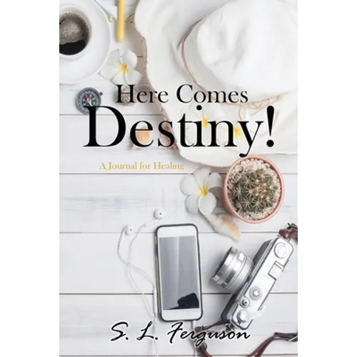 Here Comes Destiny!: A Journal for Healing - Paperback