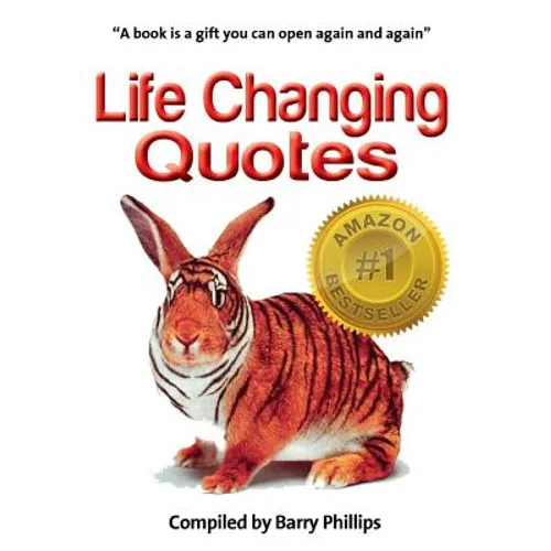 Life Changing Quotes: Inspirational and motivational quotes, inspiring quotes, quotes to motivate, wisdom to live by - Paperback