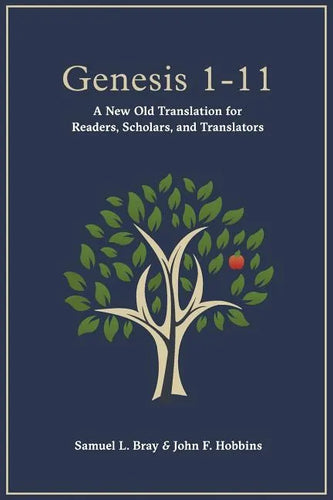 Genesis 1-11: A New Old Translation For Readers, Scholars, and Translators - Paperback