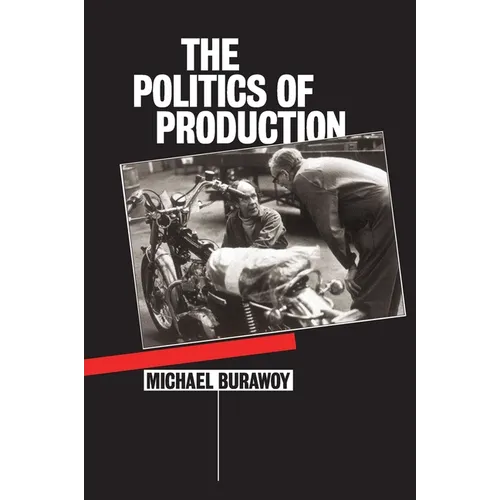 The Politics of Production - Paperback