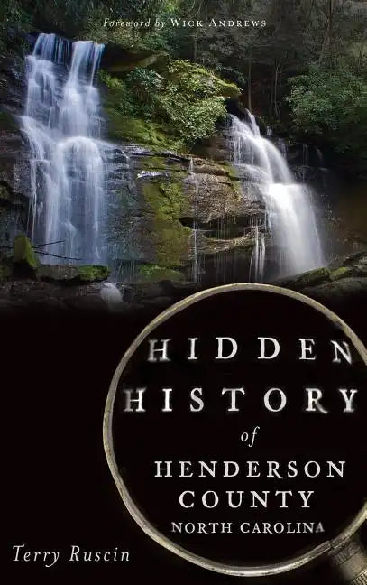 Hidden History of Henderson County, North Carolina - Hardcover