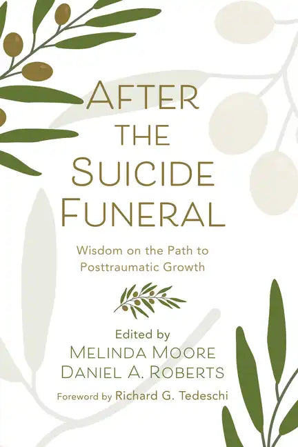 After the Suicide Funeral: Wisdom on the Path to Posttraumatic Growth - Paperback