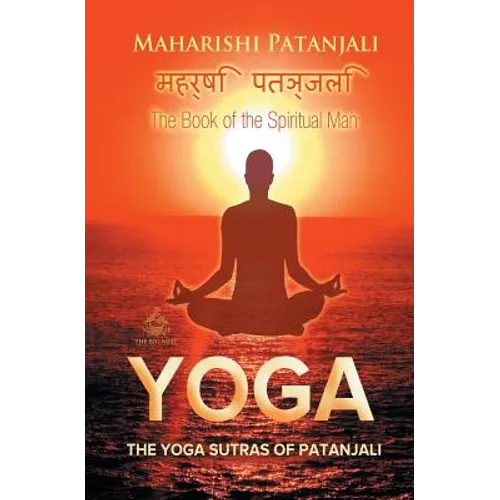 The Yoga Sutras of Patanjali: The Book of the Spiritual Man - Paperback