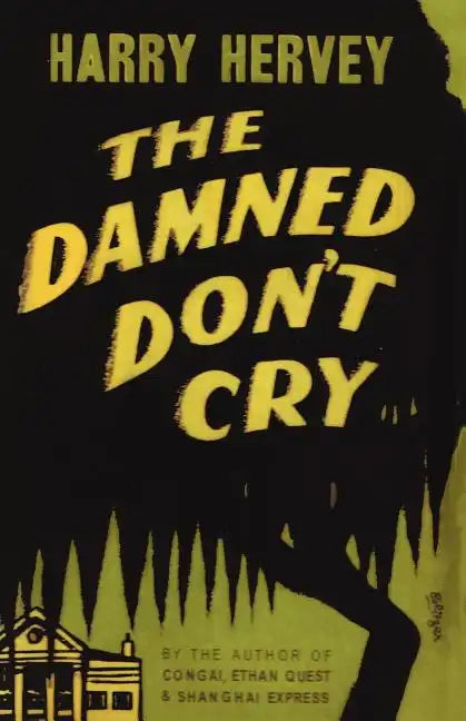 The Damned Don't Cry - Paperback