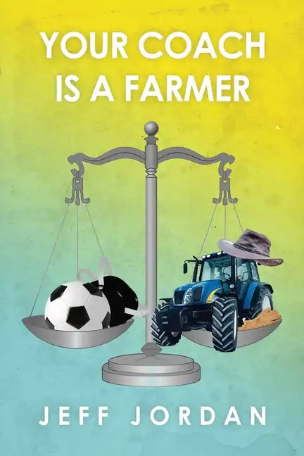 Your Coach Is a Farmer - Paperback
