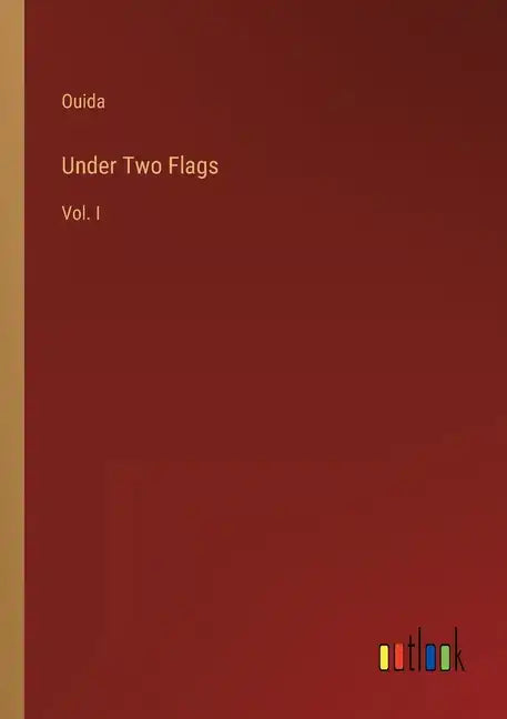 Under Two Flags: Vol. I - Paperback