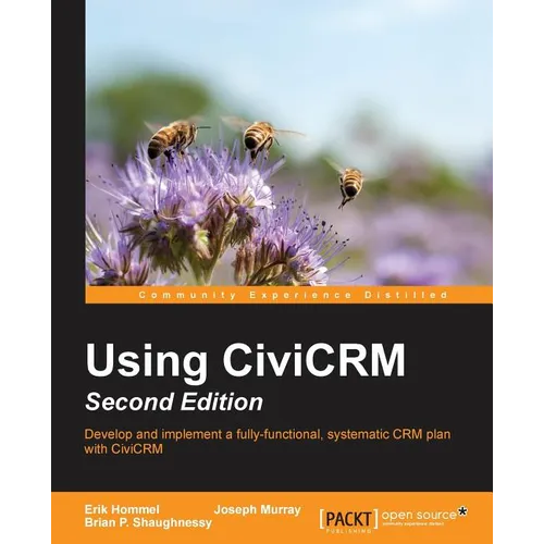 Using CiviCRM, Second Edition - Paperback