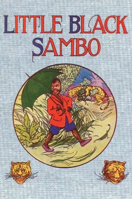 Little Black Sambo: Uncensored Original 1922 Full Color Reproduction - Hardcover
