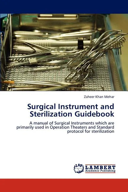 Surgical Instrument and Sterilization Guidebook - Paperback