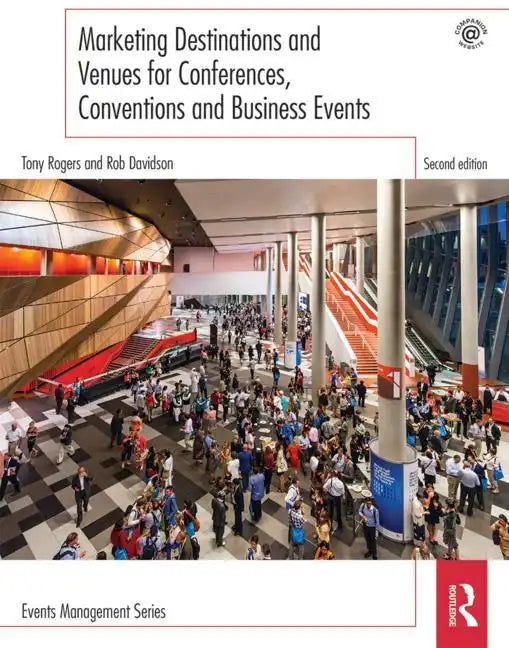 Marketing Destinations and Venues for Conferences, Conventions and Business Events - Paperback