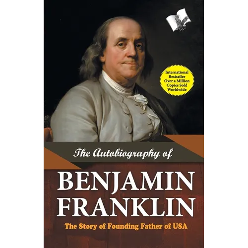 The Autobiography of Benjamin Franklin - Paperback