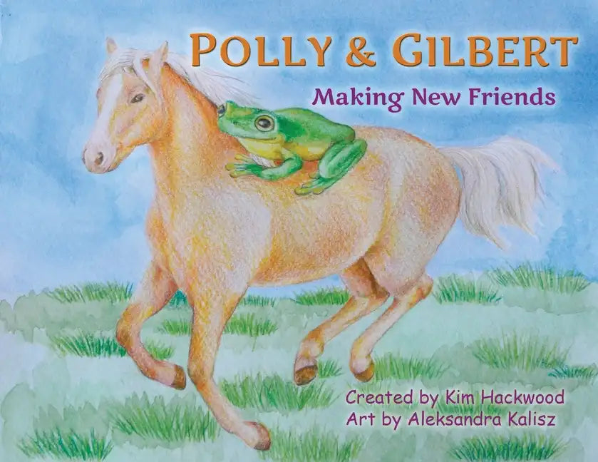 Polly and Gilbert: Making New Friends - Paperback