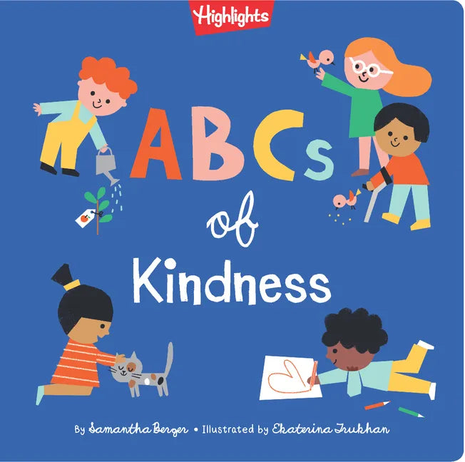 ABCs of Kindness: Everyday Acts of Kindness from A to Z, Read-Aloud Board Book for Toddlers and Preschoolers to Inspire Empathy and Compassion - Hardcover