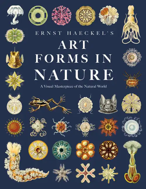 Ernst Haeckel's Art Forms in Nature: A Visual Masterpiece of the Natural World - Hardcover