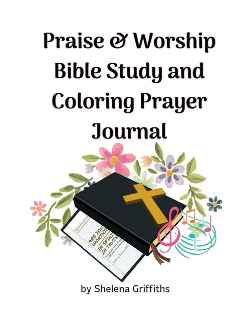 Praise & Worship Bible Study and Coloring Prayer Journal - Paperback
