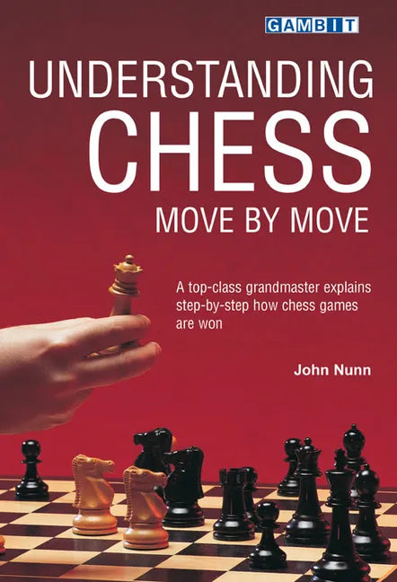 Understanding Chess Move by Move - Paperback