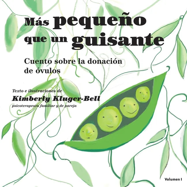 Más pequeño que un guisante (Cuento sobre la donación de óvulos) - Paperback