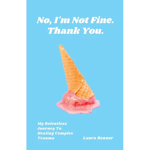 No, I'm Not Fine. Thank You. - Paperback