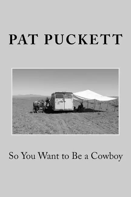 So You Want to Be a Cowboy - Paperback