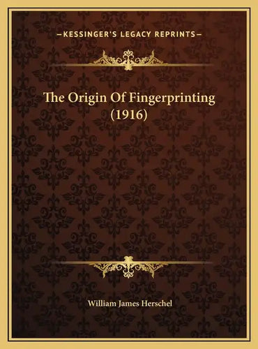 The Origin Of Fingerprinting (1916) - Hardcover