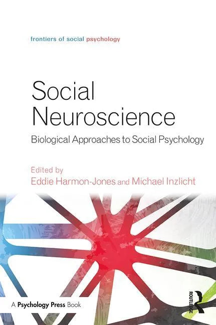 Social Neuroscience: Biological Approaches to Social Psychology - Paperback