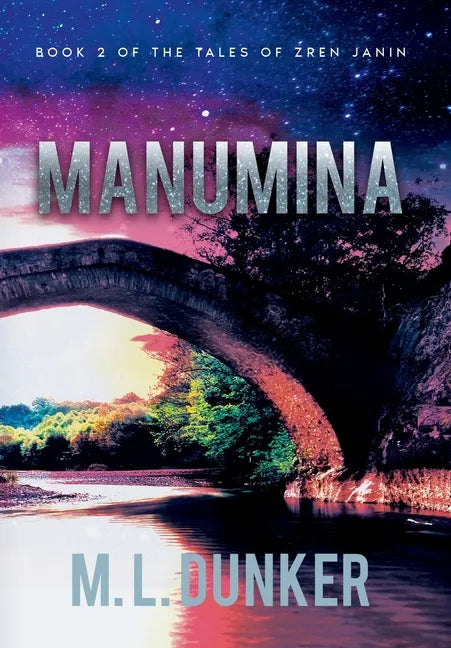 Manumina: Book 2 of The Tales of Zren Janin - Hardcover