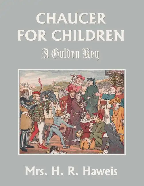 Chaucer for Children: A Golden Key (Yesterday's Classics) - Paperback