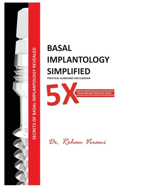 Basal Implantology Simplified: 5x YOUR IMPLANT PRACTISE - Paperback