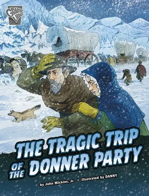 The Tragic Trip of the Donner Party - Hardcover