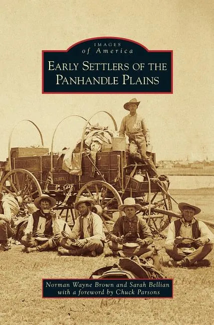 Early Settlers of the Panhandle Plains - Hardcover