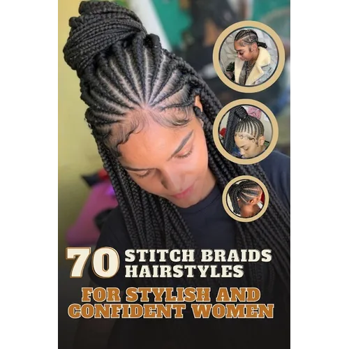 70 Stitch Braids Hairstyles for Stylish and Confident Women - Paperback