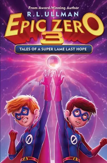 Epic Zero 3: Tales of a Super Lame Last Hope - Paperback