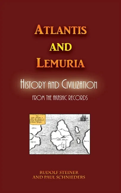 Atlantis and Lemuria: History and Civilization - Hardcover