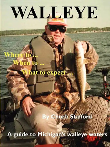 Walleye: Where To... When To... What to Expect...: A Guide to Michigan's Walleye Waters - Paperback