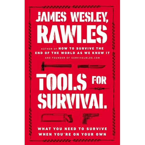 Tools for Survival: What You Need to Survive When You're on Your Own - Paperback