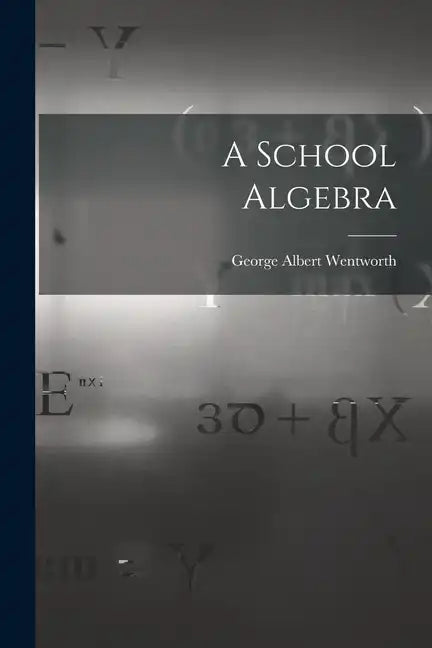 A School Algebra - Paperback