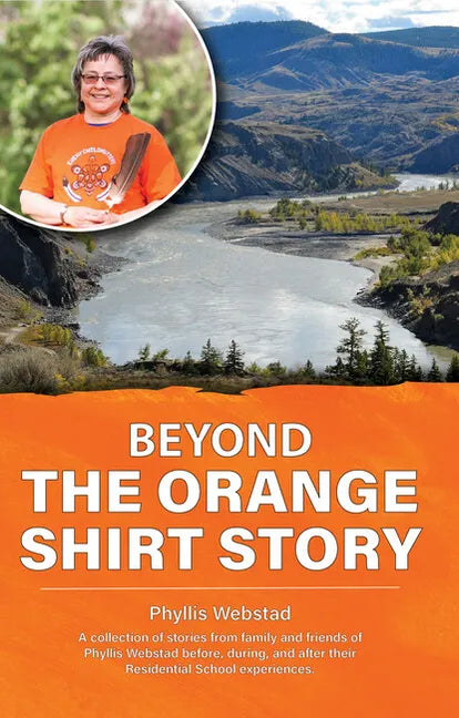 Beyond the Orange Shirt Story - Paperback