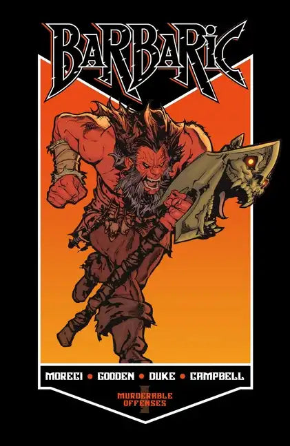 Barbaric Vol. 1: Murderable Offenses - Paperback