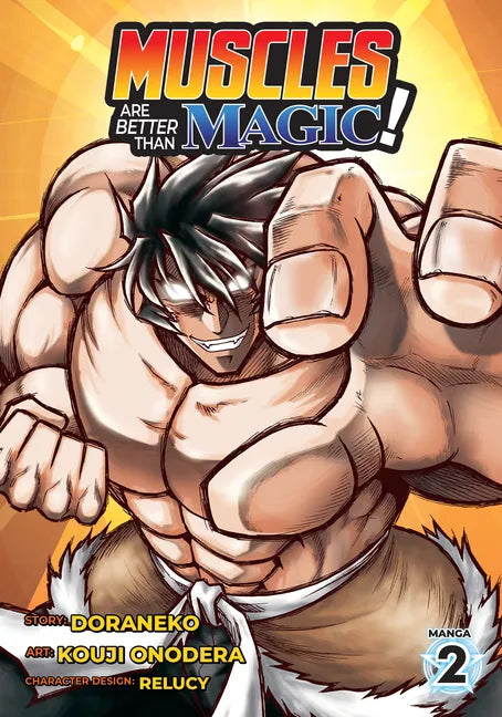 Muscles Are Better Than Magic! (Manga) Vol. 2 - Paperback