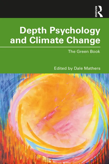 Depth Psychology and Climate Change: The Green Book - Paperback