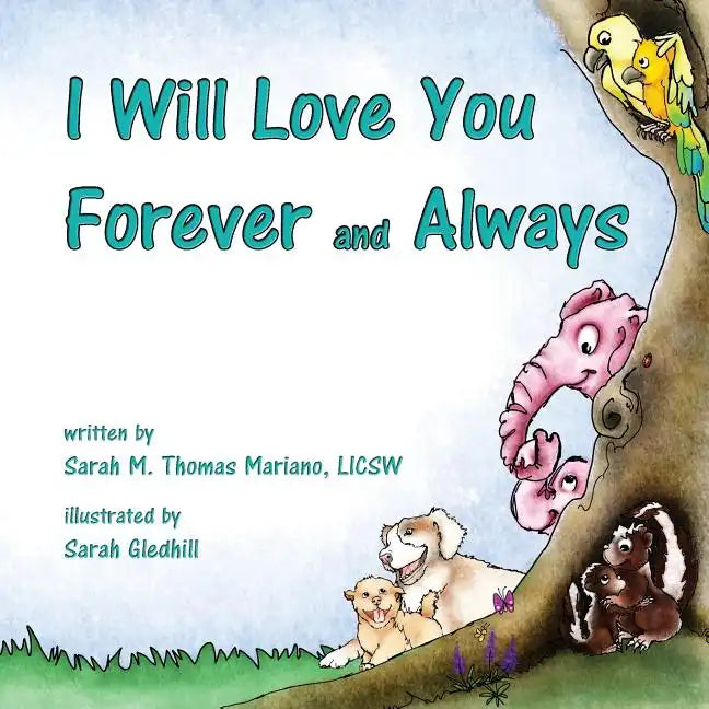I Will Love You Forever and Always - Paperback