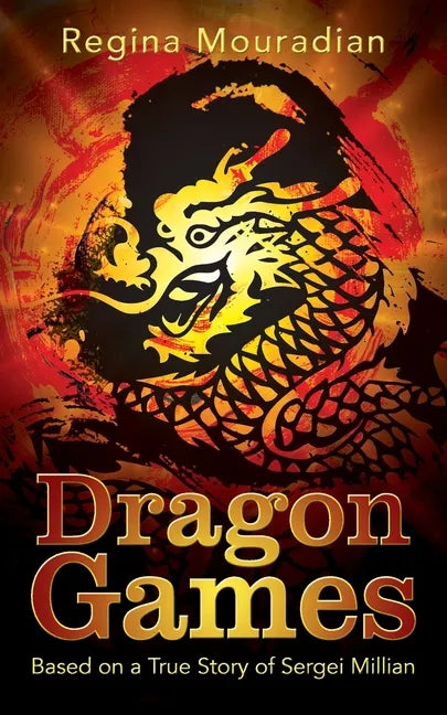 Dragon Games: Based on a True Story of Sergei Millian - Paperback