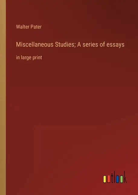Miscellaneous Studies; A series of essays: in large print - Paperback