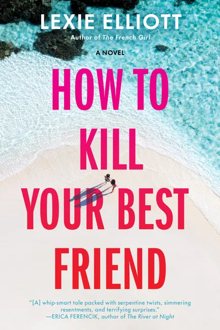 How to Kill Your Best Friend - Paperback