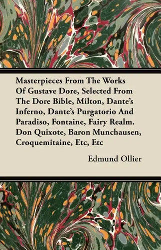 Masterpieces From The Works Of Gustave Dore, Selected From The Dore Bible, Milton, Dante's Inferno, Dante's Purgatorio And Paradiso, Fontaine, Fairy R - Paperback