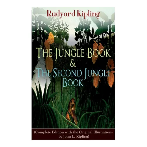The Jungle Book & the Second Jungle Book: (Complete Edition with the Original Illustrations by John L. Kipling) - Paperback