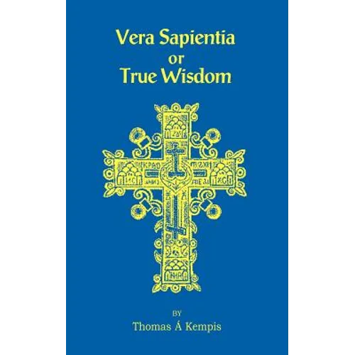 Vera Sapentia or True Wisdom - Paperback